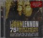 "Featuring 20 classics including: 'A Hard Day’s Night', 'Instant Karma', 'Imagine'. John Lennon 75th Birthday Concert."