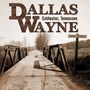 Dallas Wayne: Coldwater, Tennessee (Limited Numbered Edition), LP