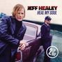 Jeff Healey: Heal My Soul (180g) (Limited Edition), LP