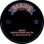 Logo: "REKIDS RECORDS". Text: "BUTCH OFFICIAL BUMP CALL EP A1. OFFICIAL BUMP CALL REKIDS 289".