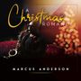 Marcus Anderson: A Christmas Romance, CD