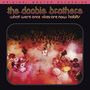 The Doobie Brothers: What Were Once Vices Are Now Habits (180g) (Numbered Edition) (45 RPM), LP