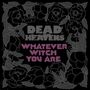 "DEAD HEAVENS. WHATEVER WITCH YOU ARE." Dunkle Blumenbordüre umrahmt den Text.