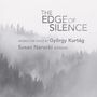 György Kurtag: Lieder für Sopran "The Edge of Silence", CD