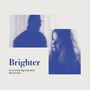 Anna Greta Sigurdardottir & Max Schultz: Brighter, LP