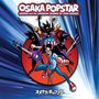 Osaka Popstar: And The American Legends Of Punk (180g), LP