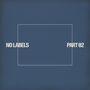 „NO LABELS“ links, „PART 02“ rechts, blaues Rechteck in der Mitte, auf dunklem Hintergrund.