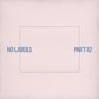 Text "NO LABELS" links, "PART 02" rechts, verbunden durch ein rechteckiges, blaues Umriss-Design.