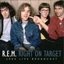 R.E.M.: Right On Target, CD