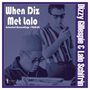 Dizzy Gillespie & Lalo Schifrin: When Diz Met Lalo: Selected Recordings 1960-62, LP