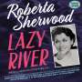 Roberta Sherwood: Lazy River: Singles & Albums Collection 1956 - 1961, CD,CD