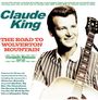 Claude King: The Road To Wolverton Mountain - Complete Releases, CD