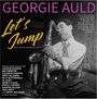 "Let's Jump: Selected Recordings 1944-51." Georgie Auld spielt Saxophon in Schwarz-Weiß, energische Pose.