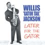 Willis Jackson (1928-1987): Later For The Gator, CD
