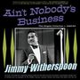 Jimmy Witherspoon: Ain't Nobody's Business: The Singles Collection, CD,CD,CD