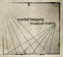 Martell Beigang: Musical Matrix, CD