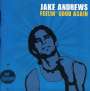 Jake Andrews: Feelin' Good Again, CD