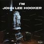 John Lee Hooker: I'm John Lee Hooker, CD