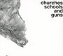 Lucy: Churches Schools And Guns, LP,LP,LP
