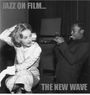 : The New Wave - Jazz On Film, CD,CD,CD,CD,CD,CD