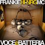Frankie Hi-Nrg Mc: Voce E Batteria, LP