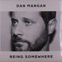 Dan Mangan: Being Somewhere, LP