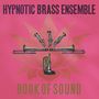 Hypnotic Brass Ensemble: Book Of Sound, CD