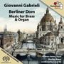 Giovanni Gabrieli (1557-1612): Berliner Dom - Musik für Blechbläser & Orgel, SACD