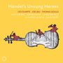 Georg Friedrich Händel: Handel's unsung Heroes - Arien & Instrumentalwerke aus Opern, CD