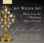 : Auf Wiener Art - Musik am Habsburger Hof, CD
