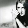 Céline Dion: On Ne Change Pas, CD