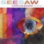 Christian Brewer Quinte: Seesaw, CD