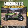 Muskogee's Wild Card Band: Oklahoma Garden Tractor Puller, CD