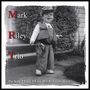 Mark Riley Trio: Do You Think I Can Hit It From Here, CD