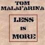 Tom Malafarina: Less Is More, CD