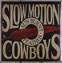 Slow Motion Cowboys: Sun Burnt Feather, LP