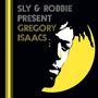"Sly & Robbie Present Gregory Isaacs" in gelben Buchstaben. Ein stilisiertes Porträt in Schwarz und Gelb vor schwarzem Hintergrund.