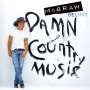 Tim McGraw: Damn Country Music (Deluxe Edition), CD
