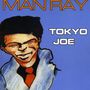 Man Ray (Peter Hook & Phil Murphy: Tokyo Joe, CD