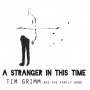 Tim Grimm: A Stranger In This Time, CD