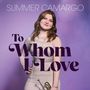 Summer Camargo: To Whom I Love, CD