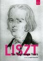 Franz Liszt: Liszt - The Pilgrimage Years, DVD