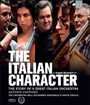 : The Italian Character - The Story of a great Italian Orchestra, BR