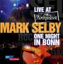Mark Otis Selby: Live At Rockpalast: One Night In Bonn 2008, CD