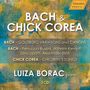 : Luiza Borac - Bach & Chick Corea, CD,CD