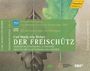 Carl Maria von Weber (1786-1826): Der Freischütz, BR