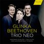 Trio Neo - Glinka / Beethoven, CD