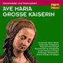 : Ave Maria Große Kaiserin - Marienlieder & Volksweisen, CD