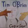 Tim O'Brien: Cup Of Sugar, LP
