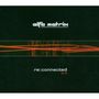 : Alfa Matrix-Re:Connecte, CD,CD